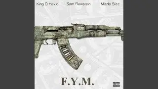 F.Y.M. (FuccYouMean) (feat. MizzleSlicc & SamRawstein)