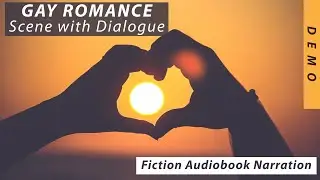 Audiobook Narration Demo - Fiction (Gay Romance with Dialogue)