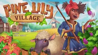 New Magical Farm Life Sim!! &ndash; Pine Lily Village (Demo)