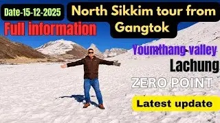 North Sikkim Latest video| Gangtok to Lachung | Sikkim tour update  | Daily Vlog | North Sikkim Tour