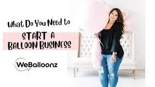 How to Start a Balloon Business | Balloon Business from Home | Get Started With a Balloon Business |