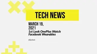 Tech News Daily Updates, March 19: What to know today about Tech