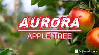 Aurora - Apple Tree lyrics | terjemahan Indonesia