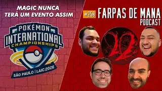 SE MAGIC FOSSE S&Eacute;RIO, TERIA EVENTOS COMO O LAIC - FARPAS DE MANA #250
