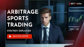 Arbitrage Sports Trading Explained - Decoding the popular strategy!