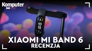 Mi Band 6 - czy warto wymieniać starszego Mi Banda? Recenzja nowej generacji opaski Xiaomi