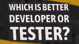Testing or Development   Which IT Job To Choose