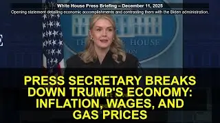 Press Secretary Breaks Down Trump's Economy: Inflation, Wages, and Gas Prices