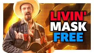 Livin' Mask-Free (Music Video)