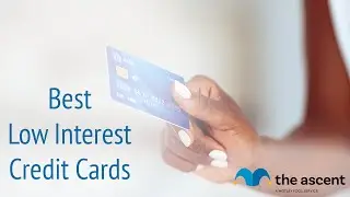 How to Pick the Best Low Interest Credit Card