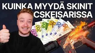 KUINKA MYYD&Auml; CS SKINIT HELPOSTI OIKEAAN RAHAAN? - CSKEISARI.FI