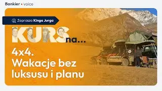 Kurs na wyprawy 4x4. Poczuj wolność i prawdziwy reset