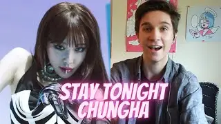DANCER REACTS TO CHUNGHA! : Stay Tonight