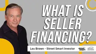 What Is Seller Financing? | Street Smart Investor