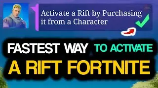 ACTIVATE A RIFT By Purchasing It From A Character! Fastest Way to Activate a RIFT Fortnite Season 6!