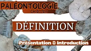 Pal&eacute;ontologie [Ch.0 - S.1] - Introduction &agrave; un monde disparu
