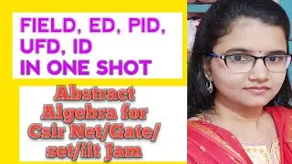Csir net mathematics||abstract algebra||FIELD, ED, PID, UFD, ID concept with csir net pyq solution