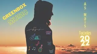 [GreenBox Music] 🔥 As M&uacute;sicas mais Tocadas 2022 🔥 POP - LATINA.. As M&uacute;sicas Latinas Mais Tocdas 2022