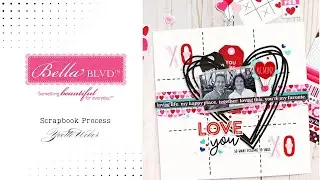 Scrapbook Process Video #83 | Love You | Bella Blvd-My Life 365 collection