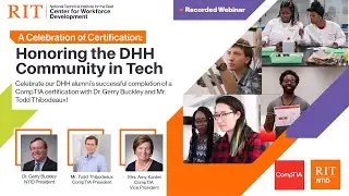 NTID's Celebration of Certification: Honoring the DHH Community