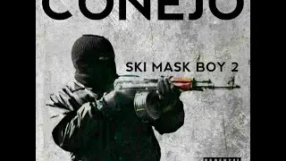 CONEJO ~ WESTSIDE LIFE PT.2 ~ SKI MASK BOY 2 ~ OUT NOW ON ITUNES