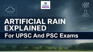 Artificial Rain Explained 🌧️ Cloud Seeding for UPSC, IAS, PCS Exam | PCS | UGGU Learning Hub | UGGU