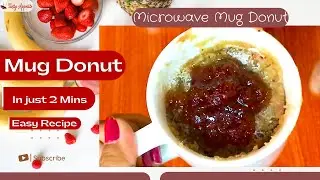 Easy Donut in 2 Mins  | Microwave Donut Recipe | Mug Donut | How to make Donut | Quick & Easy Recipe