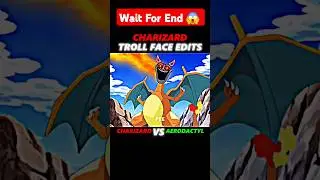 Ash Charizard VS Aerodactyl ll Charizard Troll Face Edits ll #shorts #pokemon #shortsfeed