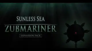 Sunless Sea Zubmariner - 01 A New Beginning