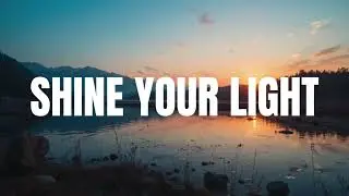 Shine Your Light / Kids Hymn