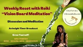 Create Your Inner Vision Board &ndash; Reiki Meditation for Clarity & Focus