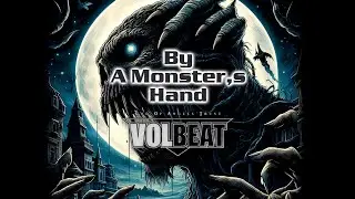 By a Monster’s Hand - Volbeat