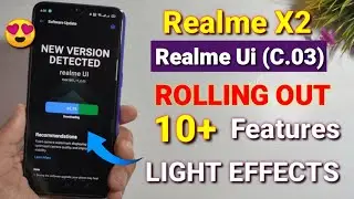 Realme X2 Realme Ui C.03 update released | 10 new features, Screen off display Realme X2 android 10