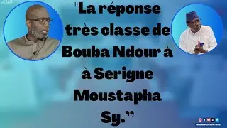 La réponse très classe de Bouba Ndour à Serigne Moustapha Sy