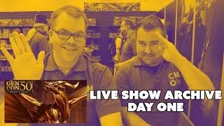 CMON Gen Con 2017 &mdash; Архив прямых трансляций первого дня