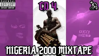 NIGERIA 2000 MIXTAPE CD4