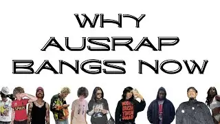 Why AusRap Bangs Now