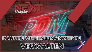 NEXT-RP: Hardcore Roleplay | Alpha Preview Folge 3 - PDM KAUFEN / VERWALTEN