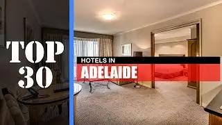 TOP 30 ADELAIDE Best Hotels | Places to Stay