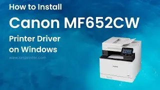 How to Install Canon ImageClass MF652CW Printer Driver on Windows