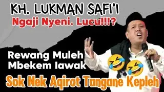Kyai Viral. KH LUKMAN SAFI'I Kyai Lucu Hok'a Hok'e