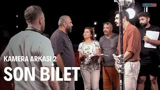 Son Bilet: Kamera Arkası I Bölüm 2