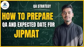 JIPMAT STRATEGY VIDEO & EXPECTED EXAM DATE | HOW TO PREPARE QA SECTION FOR JIPMAT| THINKORA #ipmat