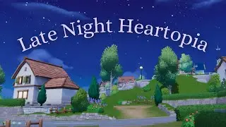 1 hour of late night Heartopia (w POTATO CAM)