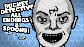 ALL ENDINGS & SPOONS - Bucket Detective Gameplay #3
