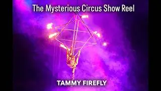 The Mysterious Circus Aerial Fire Star & Straps Act