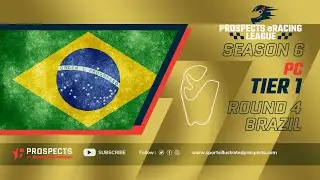 Prospects eRacing League | PC | Tier 1 Round 4 Brazil