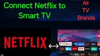 How to connect Netflix to Your Smart Tv: All TV Brands 📺📱