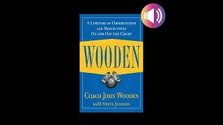 Wooden: A Lifetime of Observations and Reflections On and Off the Court by John Wooden