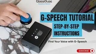 GlassOuse G-Speech: Adaptive AAC Device for Disabilities and Speech Impairments